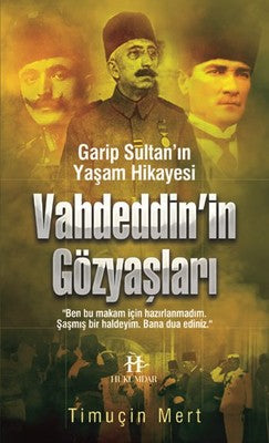 Vahdeddin'in Gözyaşları | Hükümdar