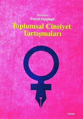 Toplumsal Cinsiyet Tartışmaları | Dipnot