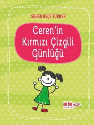 Ceren'in Kırmızı Çizgili Günlüğü | Akıl Fikir Yayınları