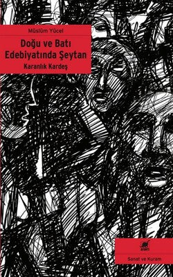 Karanlık Kardeş - Doğu ve Batı Edebiyatında Şeytan | Ayrıntı Yayınları