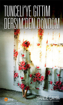 Tunceli'ye Gittim Dersim'den Döndüm | Ka Kitap