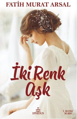 İki Renk Aşk | Ephesus Yayınları