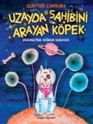 Uzayda Sahibini Arayan Köpek | Doğan ve Egmont Yayıncılık