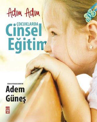 Adım Adım Çocuklarda Cinsel Eğitim | Timaş Yayınları