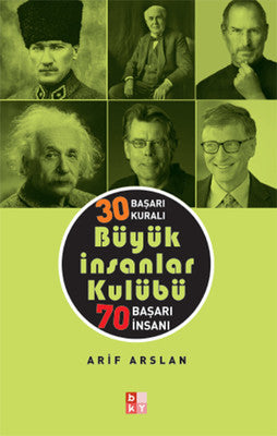 30 Başarı Kuralı Büyük İnsanlar Kulübü 70 Başarı İnsanı | Babıali Kültür - BKY
