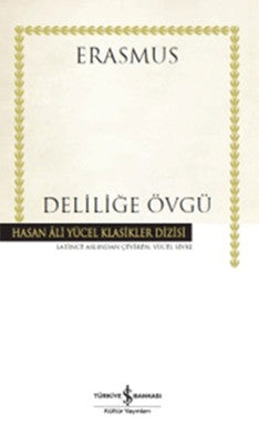 Deliliğe Övgü | İş Bankası Kültür Yayınları