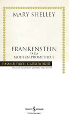 Frankenstein Ya Da Modern Prometheus | İş Bankası Kültür Yayınları