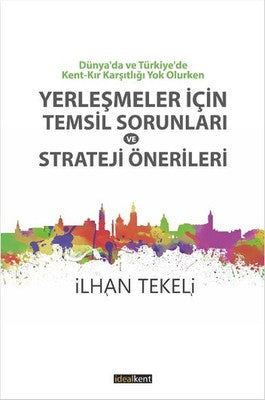 Yerleşmeler İçin Temsil Sorunları ve Strateji Önerileri | İdealkent Yayınları