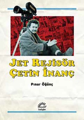 Jet Rejisör Çetin İnanç | İletişim Yayınları