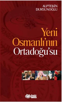 Yeni Osmanlı'nın Ordadoğu'su | Önsöz Yayıncılık