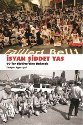 İsyan Şiddet Yas | Dipnot