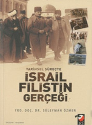 Tarihsel Süreçte İsrail Filistin Gerçeği | IQ Kültür Sanat Yayıncılık