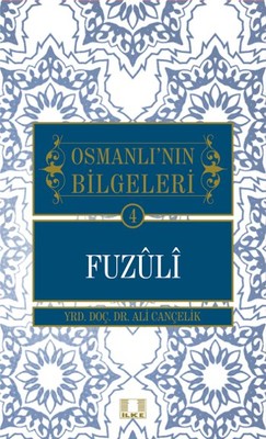 Osmanlı'nın Bilgeleri 4 - Fuzuli | İlke Yayıncılık