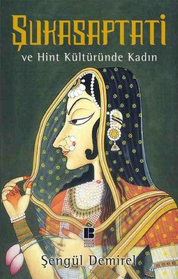 Şukasaptati ve Hint Kültüründe Kadın | Bilge Kültür Sanat