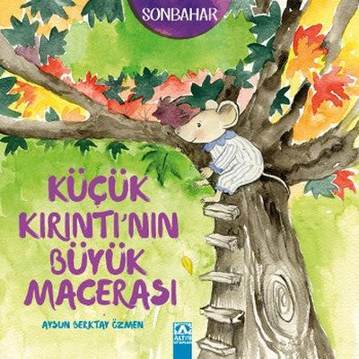 Sonbahar - Küçük Kırıntı'nın Büyük Macerası | Altın Kitaplar