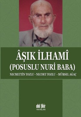 Aşık İlhami - Posuslu Nuri Baba | Akıl Fikir Yayınları