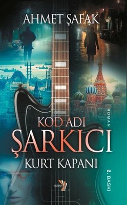 Kurt Kapanı - Kod Adı Şarkıcı | Küsena Yayınları