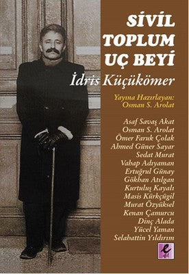 Sivil Toplum Uç Beyi İdris Küçükömer | Efil Yayınevi Yayınları