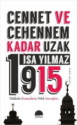 Cennet ve Cehennem Kadar Uzak 1915 | Kent Kitap