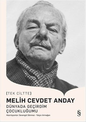 Melih Cevdet Anday - Dünyada Geçirdim Çocukluğumu - Tek Ciltte | Everest Yayınları