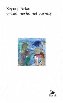 Orada Merhamet Varmış | Ebabil