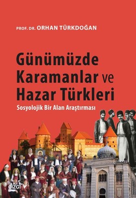Günümüzde Karamanlar ve Hazar Türkleri | Çizgi Kitapevi