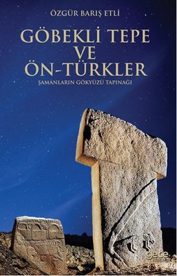 Göbekli Tepe ve Ön-türkler | Gece Kitaplığı
