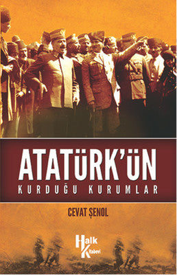 Atatürk'ün Kurduğu Kurumlar | Halk Kitabevi