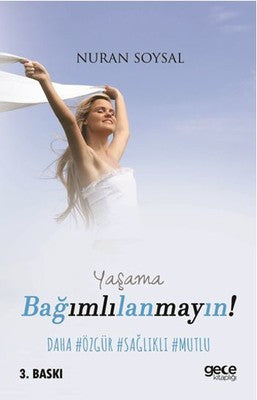 Yaşama Bağımlılanmayın! | Gece Kitaplığı