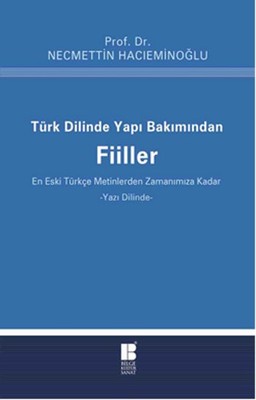 Türk Dilinde Yapı Bakımından Fiiller | Bilge Kültür Sanat