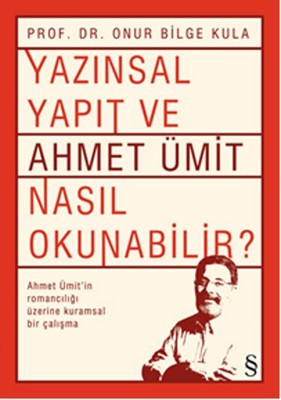 Yazınsal Yapıt ve Ahmet Ümit Nasıl Okunabilir | Everest Yayınları