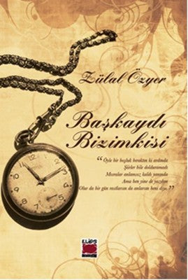 Başkaydı Bizimkisi | Elips Kitapları