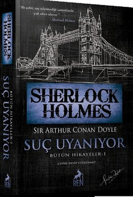 Sherlock Holmes - Suç Uyanıyor - Bütün Hikayeler 1 | Ren Kitap
