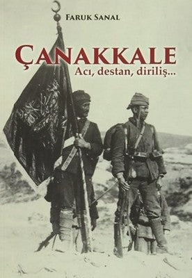 Çanakkale - Acı Destan Diriliş... | Cedit Neşriyat