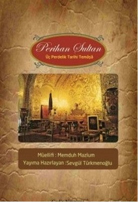 Perihan Sultan - Üç Perdelik Tarihi Temaşa | Cedit Neşriyat
