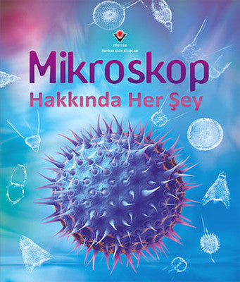 Mikroskop Hakkında Her Şey | Tübitak Yayınları