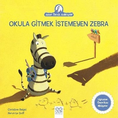 Okula Gitmek İstemeyen Zebra-Anne Tavuk Anlatıyor | 1001 Çiçek - Uykudan Önce Kısa Hikayeler Dizisi