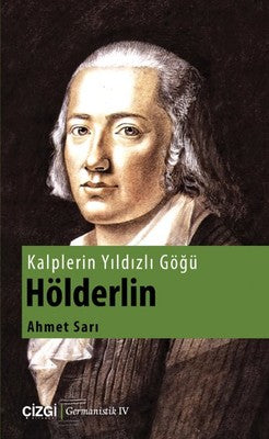 Kalplerin Yıldızlı Göğü Hölderlin | Çizgi Kitapevi