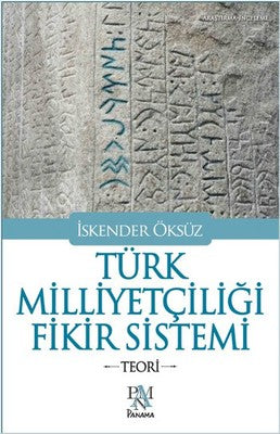Türk Milliyetçiliği Fikir Sistemi - Teori | Panama Yayıncılık