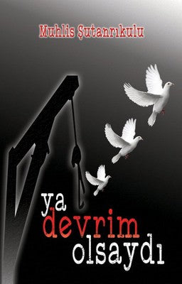 Ya Devrim Olsaydı | Tunç Yayıncılık