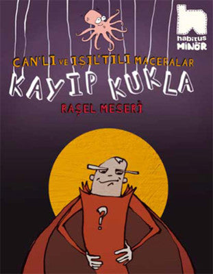 Kayıp Kukla - Can'lı ve Işıl'tılı Maceralar | Habitus Kitap