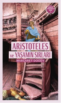 Aristoteles ve Yaşamın Sırları | Alfa Yayınları