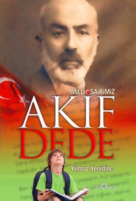 Milli Şairimiz Akif Dede | Yediveren Yayınları