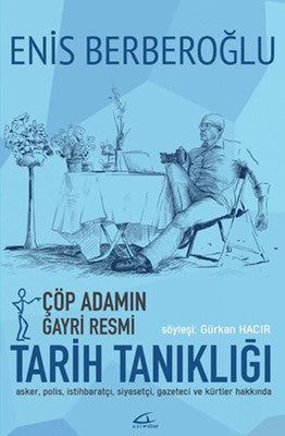 Çöp Adamın Gayri Resmi Tarih Tanıklığı | Asi Kitap