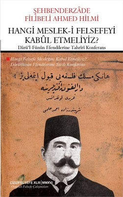 Hangi Meslek-i Felsefeyi Kabul Etmeliyiz? | Çizgi Kitapevi