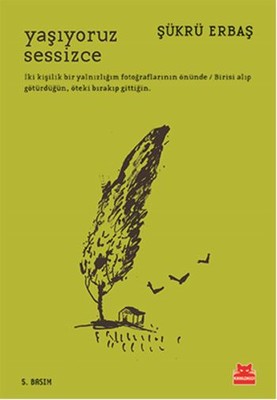 Yaşıyoruz Sessizce | Kırmızı Kedi