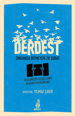 Derdest Zindanda Bitmeyen 28 Şubat | Ekin Yayınları