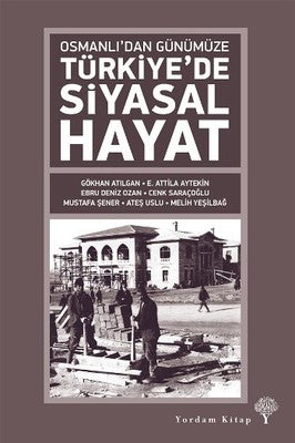 Osmanlı'dan Günümüze Türkiye'de Siyasal Hayat | Yordam Kitap