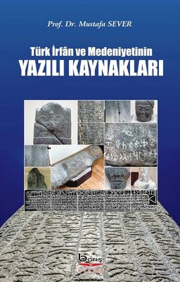 Türk İrfan ve Medeniyetinin Yazılı Kaynakları | A.Barış Kitapevi