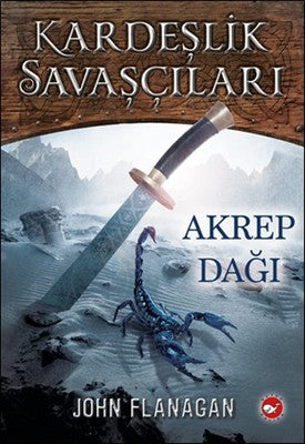 Kardeşlik Savaşçıları 5 - Akrep Dağı | Beyaz Balina Yayınları